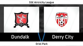 Highlights Dundalk 00 Derry City [upl. by Ecidnarb]