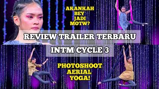 Review Trailer Terbaru INTM CYCLE 3  Photoshoot Aerial Yoga  Indonesias Next Top Model [upl. by Aikmat]