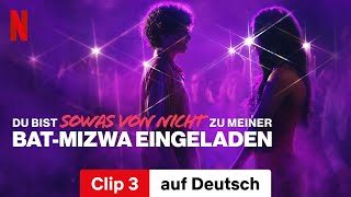 Du bist sowas von nicht zu meiner BatMizwa eingeladen Clip 3  Trailer auf Deutsch  Netflix [upl. by Anneres454]