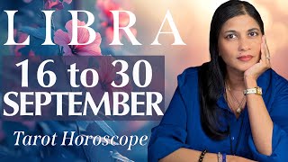 LIBRA Tarot reading from 16 to 30 September 2024 [upl. by Zelig]