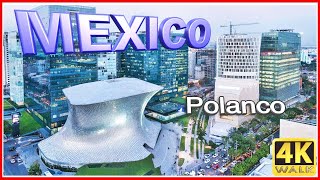 4K WALK MEXICO CITY Travel video POLANCO CDMX trip 4K VIDEO [upl. by Bhayani299]