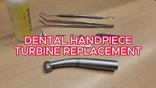 Dental Handpiece Turbine Replacement [upl. by Thurlough]