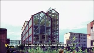 Romainville  de lagriculture dans une tour [upl. by Hsu]