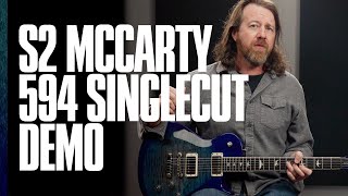 The S2 McCarty 594 Singlecut  Demo  PRS Guitars [upl. by Pacorro784]