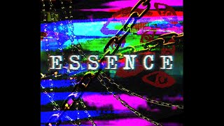 E S S E N C E [upl. by Adrahc]