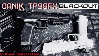 Canik TP9Sfx Blackout 45 BLAST Installation [upl. by Akiam]