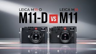 Leica M11D vs Leica M11 Indepth Comparison [upl. by Odilo]