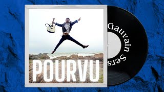 Gauvain Sers  POURVU [upl. by Aisetra]