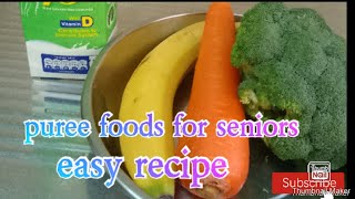 How to make a simple and easy pureed food for seniors [upl. by Novy826]