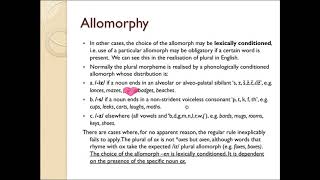 Allomorphy in English Morphs Grammatically Lexically and Phonologically conditioned allomorphs [upl. by Yarased72]