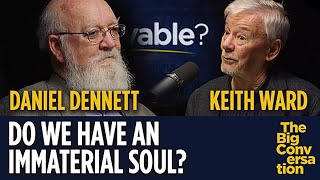 Do we have an immaterial soul Daniel Dennett vs Keith Ward [upl. by Annaiel]