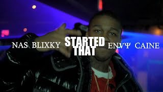 Nas Blixky Ft Envy Caine  Started that Prod By Axl beats Dir By Kapomob Films [upl. by Ahsikat]