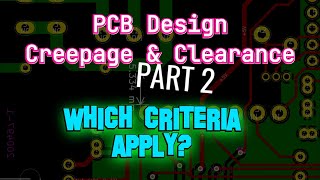 PCB Clearance and Creepage Distances Part 2 Which Criteria Apply [upl. by Columba]