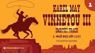 Karel May Vinnetou III – 01 Muž bez uší 13 [upl. by Gothart198]