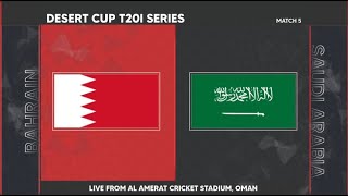 Bahrain vs Saudi Arabia 5th T20I Match  Desert Cup T20 Series  2022 [upl. by Mal]