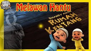 Upin Nantangin Hantu Di RUMAH KENTANG  GTA LUCU DYOM [upl. by Alesiram]