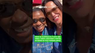 RIVAIS EM QUADRA VIRNA E MIREYA ASSISTEM PARTIDA DO VOLEI FEMININO JUNTAS EM PARIS [upl. by Hermann]