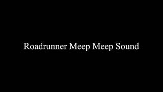 Roadrunner Meep Meep Sound [upl. by Anirehtak]