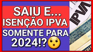 TODOS DUVIDARAM quotISENÇÃO DE IPVA PCD SÓ A PARTIR DE 2024😨quot [upl. by Earleen]