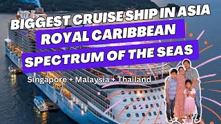 Biggest Cruise Ship in Asia Royal Caribbean Spectrum of the Seas [upl. by Haraz781]