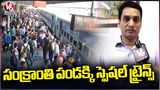 Special Trains For Sankranthi Festival F2F With South Central Railway CPRO Rakesh  V6 News [upl. by Edvard]