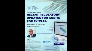 Lecture Meeting on quotRecent regulatory updates for audits for FY 2324quot [upl. by Lleumas567]