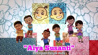 Lagu viral Aiya Susanti versi Dj  Upin Ipin dan Kawan kawan [upl. by Yci598]