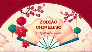 Zodiac Chinezesc Zilnic 14 septembrie 2022  Horoscop Chinezesc [upl. by Cirilla839]