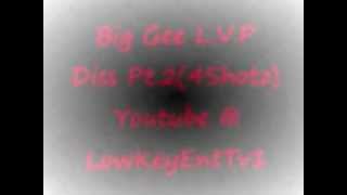 Big Gee LVP Diss Pt24ShotzProdBy Lowkey [upl. by Tilford]