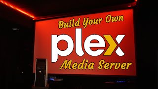 Guide to Building Your Own PLEX Media Server  Cheap and Easy [upl. by Dougall]