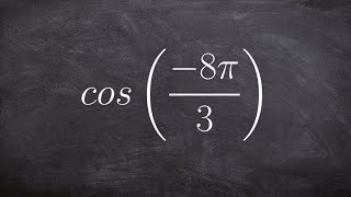 Evaluating the cosine of an angle using coterminal angles [upl. by Natanoy]