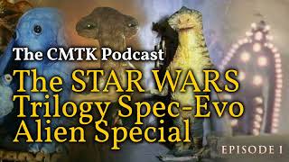 CMTK Talk Hour Star Wars Trilogy SpecEvo Alien Special [upl. by Mabel]