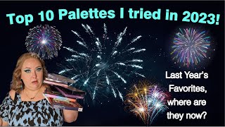 10 of my favorite palettes of 2023 How are the last years favorites now [upl. by Nois381]