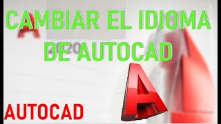 COMO CAMBIAR IDIOMA DE AUTOCAD [upl. by Knipe]