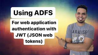 Using ADFS for WEB APP authentication with JWT JSON WEB TOKEN [upl. by Karia]