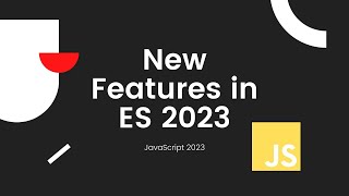 New features in EcmaScript JavaScript 2023 [upl. by Ekrub]