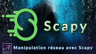 Scapy  pour manipuler le réseau avec Python  Piratage Éthique  Hacking  Francais [upl. by Aitnahc]