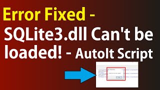 Error Fixed  SQLite3dll Cant be Loaded  AutoIt Script [upl. by Olbap]