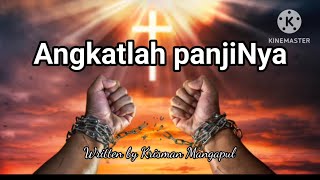 Angkatlah panjiNya  Original song  Krisman Mangapul  Official music video [upl. by Jacobsohn507]