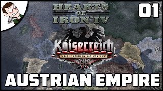 THE AUSTRIAN EMPIRE RISES Kaiserreich Alpha Campaign Part 1 Hearts of Iron 4 Mod [upl. by Prinz]