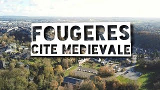 FOUGÈRES CITÉ MÉDIÉVALE [upl. by Pfaff]