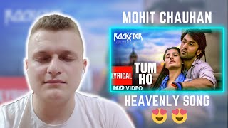 Tum Ho  Mohit Chauhan  Foreigner Reaction [upl. by Valerle480]