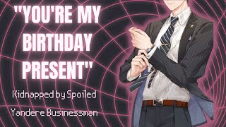 Spoiled Yandere Businessman Kidnaps You  M4F Yandere Boyfriend ASMR Intense [upl. by Tung]