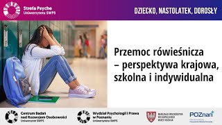 Przemoc rówieśnicza – perspektywa krajowa szkolna i indywidualna  J T Mróz M Kosowska [upl. by Pollak696]