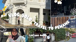 Solo Travelling ke Penang  VLOG PENANG DAY 1  Indonesia Vlog [upl. by Margarida]