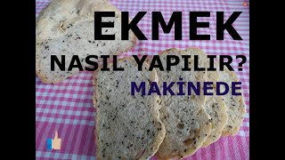 EKMEK YAPMA MAKİNESİNDE EKMEK NASIL YAPILIR  ÇOK PRATİK TARİFLER [upl. by Elisabet]