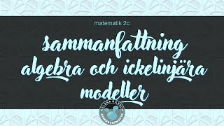 2 sammanfattning Algebra och ickelinjära modeller [upl. by Crissie863]