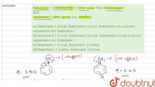 Statement1 pNitroaniline is more polar than nitrobenzene and Statement2 Nitro group has M [upl. by Ynatirb885]