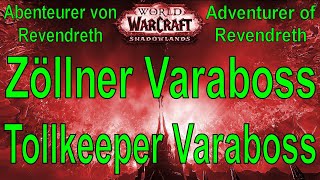 WoW  Zöllner Varaboss  Tollkeeper Varaboss  Abenteurer von Revendreth  Adventurer of Revendreth [upl. by Atteuqahs]