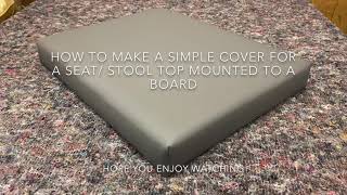 How to upholster a simple fabric covered square seat or stool top fixed to a board [upl. by Quarta]